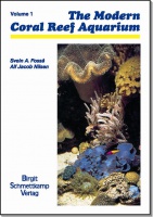 The Modern Coral Reef Aquarium - Volume 1